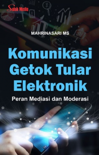 Image of Komunikasi Getok Tular Elektronik: Peran Mediasi dan Moderasi